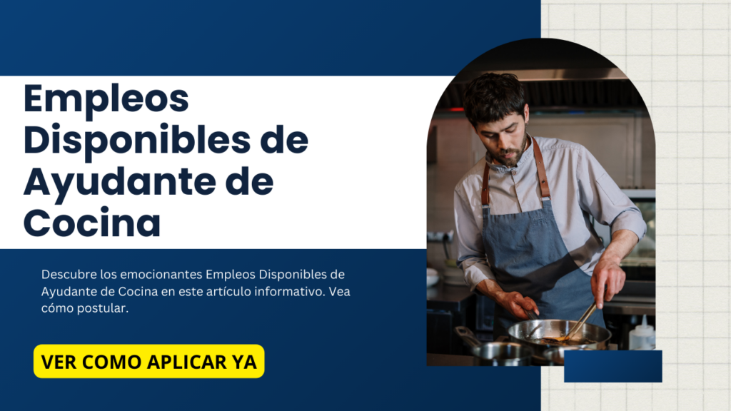 Empleos Disponibles de Ayudante de Cocina